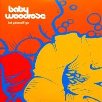 Baby Woodrose : Let Yourself Go